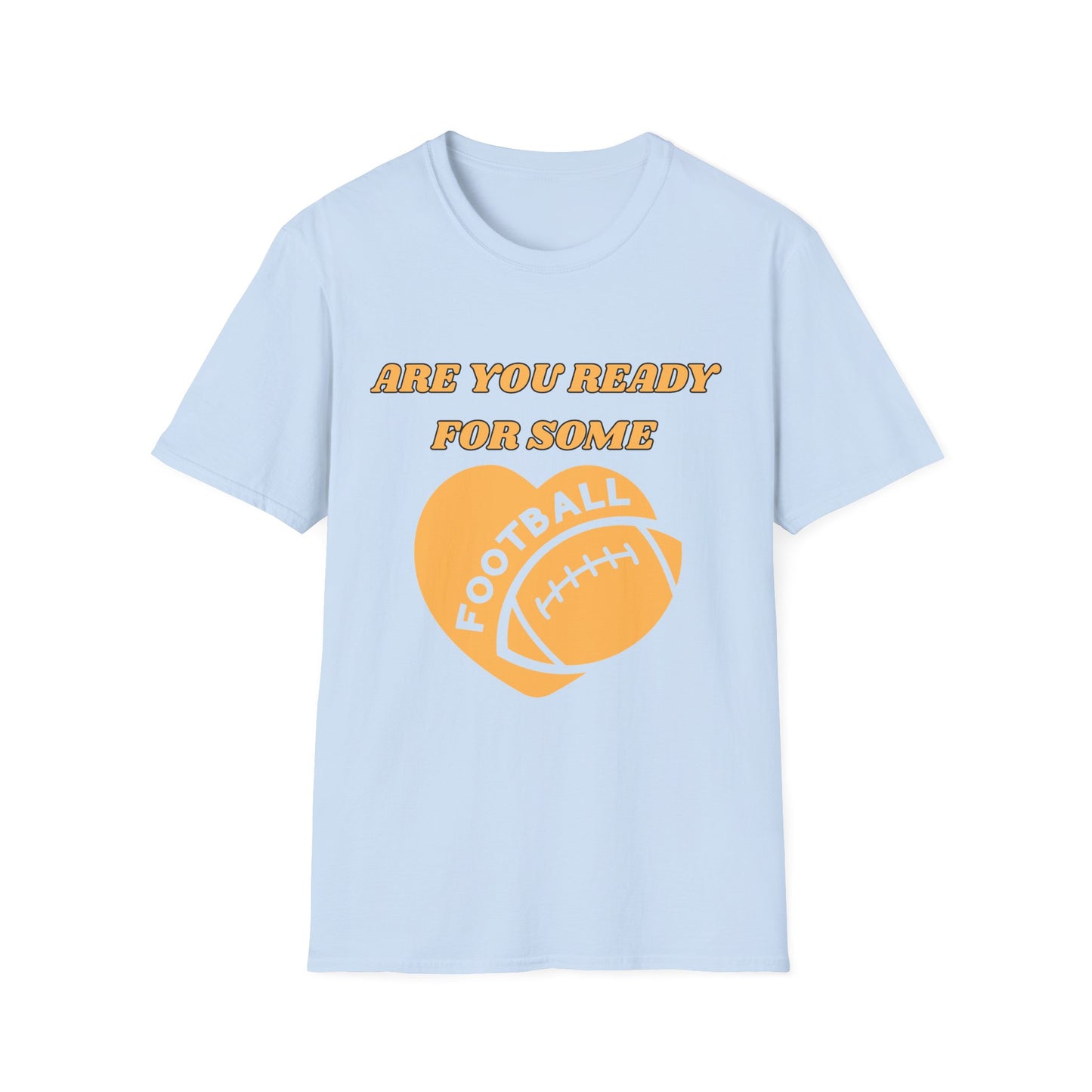 Unisex Football Fan T-Shirt - Are You Ready for Some Football? Perfect for Game Day, Sports Lovers, Tailgating, and Parties