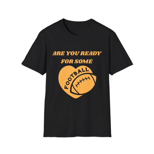 Unisex Football Fan T-Shirt - Are You Ready for Some Football? Perfect for Game Day, Sports Lovers, Tailgating, and Parties